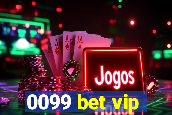 0099 bet vip